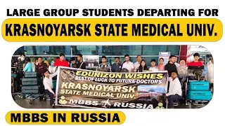 Large Group of students departing for Krasnoyarsk State Medical University || MBBS IN RUSSIA
