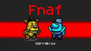 Five Nights at Freddys in Among Us (FNAF)