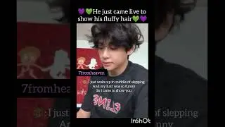 😍😍Tae just came live to show his fluffy hair🤩🤩