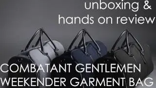 unboxing & hands on - Combatant Gentlemen Weekender Garment Bag