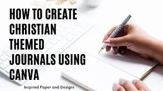 How to Use Create Four Christian Journals Using Canva Templates