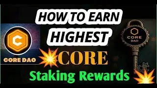 SIMPLE METHOD TO RAPIDLY INCREASE YOUR STAKING CORE EVERY 24 HOURS | DOUBLE YOUR DAILY CORE REWARDS