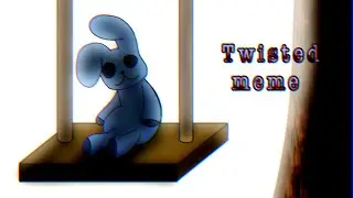 Twisted meme (animation) [WARNING BLOOD]