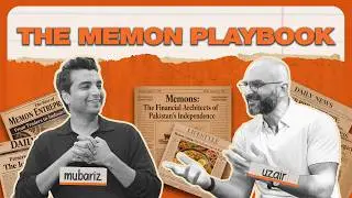 EP 28: The Memon Playbook: Trust, Capital, and Why It Works | Mubariz ft. Uzair Younis