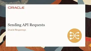 Oracle Responsys Developer – Sending API Requests
