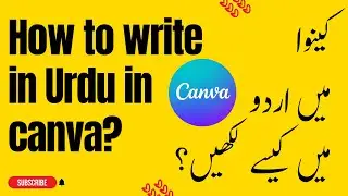 How To Write In Urdu In Canva || Use Special Urdu Fonts