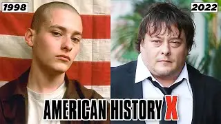American History X (1998) ★ Then and Now 2022 [Real Name & Age] - 24 Years Later