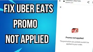 How To Fix Uber Eats Promo Not Applied