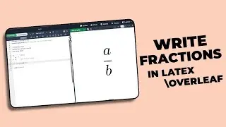 How to Write Fractions in Latex Overleaf