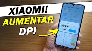 COMO AUMENTAR A DPI NO CELULAR DA XIAOMI