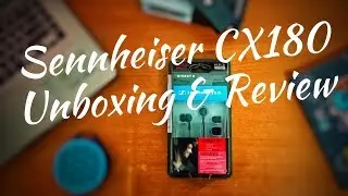 Sennheiser CX 180 Street II Review and Unboxing | Budget Earphone under 1000