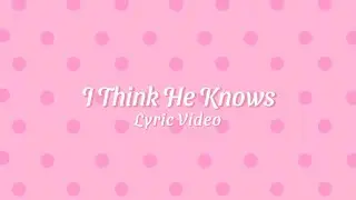 Taylor Swift - I Think He Knows (Fan Made Lyric Video)