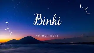 Arthur Nery - Binhi (Lyrics)