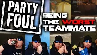 Party Foul! Being The WORST Type Of Teammate (My Turn To Troll)
