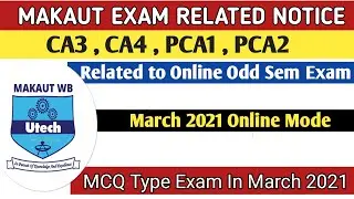 MAKAUT Odd Semester Exam Related Information | Makaut online Exam in march 2021