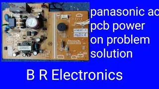 panasonic ac pcb power on problem problem solution