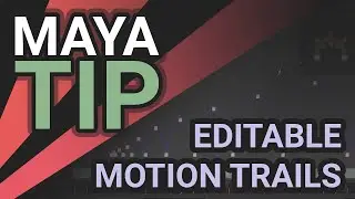 Maya Animation Tips - Editable Motion Trails