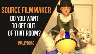 [SFM] Do you want to get out of that room?