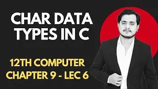 Character data types in C | Use of char | part 2 computer ch 9
