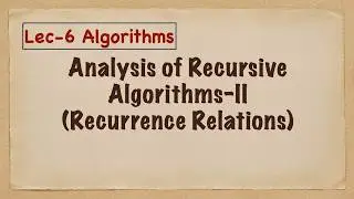 Lec-6 Recursive Algorithms (Tower of Hanoi, Counting binary digits )