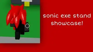 Sonic exe stand showcase [ABJ]