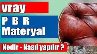 Nedir Bu Vray PBR Materyal ? 