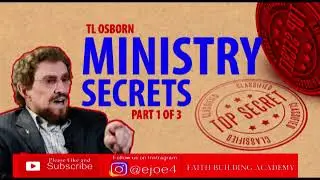 DR T.L OSBORN | MINISTRY SECRET PART 1 OF 3