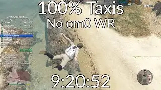 GTA 5 100% Taxis No om0 Speedrun in 9:20:52 (World Record)
