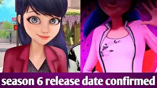 🐞MIRACULOUS SEASON 6 RELEASE DATE CONFIRMED ? MIRACULOUS LADYBUG SEASON 6