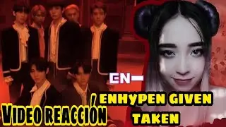ENHYPEN 엔하이픈 'Given Taken' video reacción | Song Hyun Ri 🐼