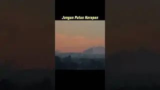 Jangan Pernah Putus Harapan !!!  