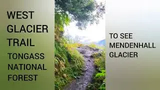 Juneau Alaska in September, hiking West Glacier Trail, Mendenhall Glacier, Tongass National Forest