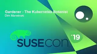 SPO1425 Gardener – The Kubernetes Botanist
