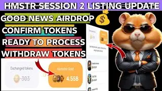 Hamster Kombat season 2 confirm Airdrop And listing//hamster withdraw tokens//Ready to process 