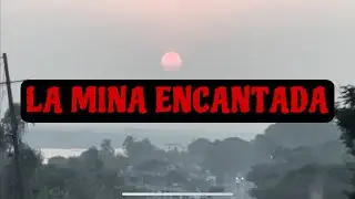 LA MINA ENCANTADA / EL REGRESO primera parte
