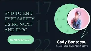 End-to-end type safety using Nuxt and tRPC by Cody Bontecou: Nuxt Nation 2022