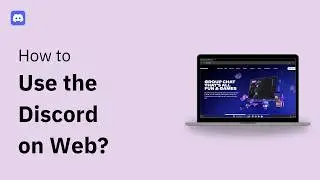 How to Use Discord Via the Web Browser