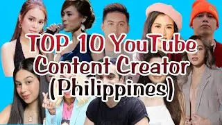 TOP 10 YouTube Content Creator in the Philippines