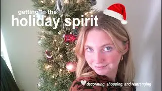 christmas time is heeere: decorating, rearranging, and shopping