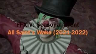 FFXIV: Seasonal Event All Saint's Wake (2021-2022) The Phantom Feast and Rewards!
