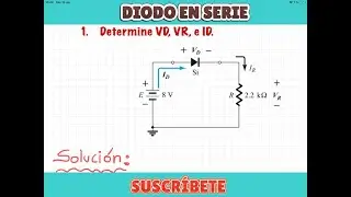 ✅DIODOS: Ejercicio (Diodo en serie VD, VR, ID)