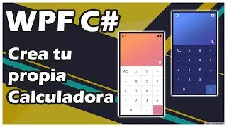 SERIE WPF: PROYECTO CALCULADORA 🖩 - Episodio 0