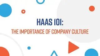 Haas101: Company Culture