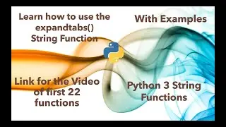 Learn how to use EXPANDTABS string function in python 3  in 2 minutes [2020]