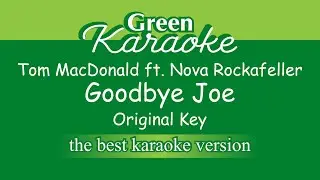 Tom MacDonald ft. Nova Rockafeller - Goodbye Joe (Karaoke) Original Key