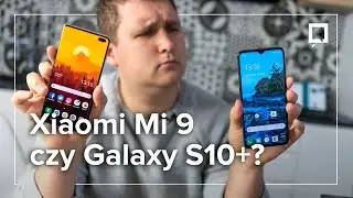 XIAOMI MI 9 - recenzja | Czy warto dopłacić 2000 zł do Galaxy S10+?