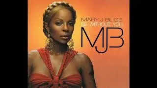 Mary J. Blige - Be Without You (Acapella)
