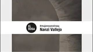 #mujeresenelrosa Nanzi Vallejo