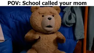 POV: School called your mom