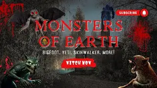 Monters Of The World: Exploring Bigfoot, Yeti, Mothman, Skinwalker And More! Are They Real? #horror